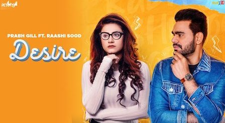 Desire Lyrics Prabh Gill | Raashi Sood