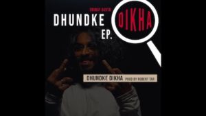 Dhundke Dikha Lyrics Emiway