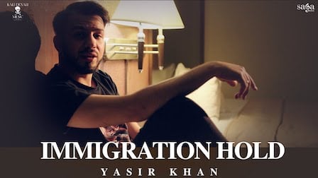 Immigration Hold Lyrics Yasir Khan | J.Hind