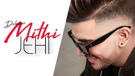 Mithi Jehi Lyrics Dilnoor