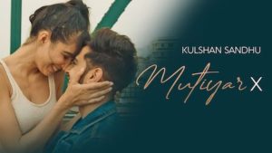 Mutiyar X Lyrics Kulshan Sandhu