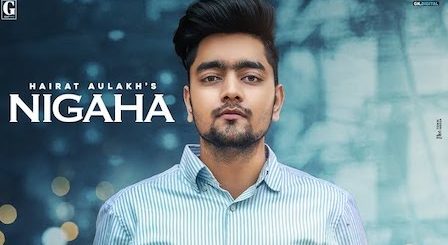 Nigaha Lyrics Hairat Aulakh