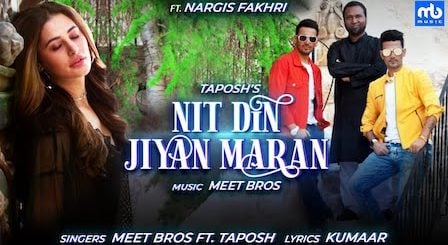 Nit Din Jiyan Maran Lyrics Meet Bros | Nargis Fakhri