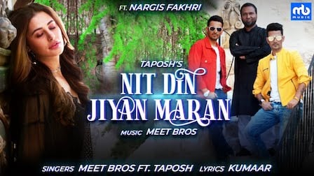 Nit Din Jiyan Maran Lyrics Meet Bros | Nargis Fakhri