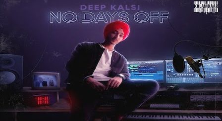 No Days Off Lyrics Deep Kalsi