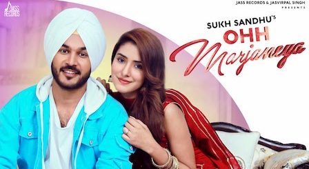 Ohh Marjaneya Lyrics Sukh Sandhu