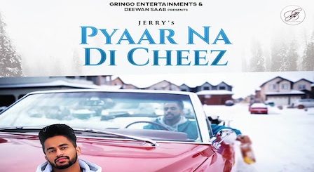 Pyaar Na Di Cheez Lyrics Jerry