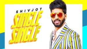 Single Single Lyrics Shivjot