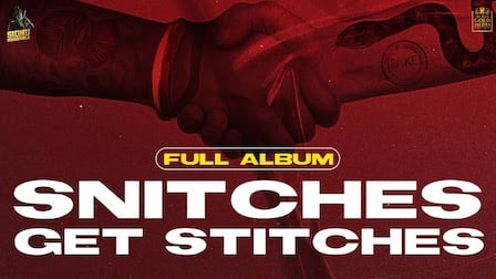 Snitches Get Stitches All Songs Lyrics & Videos