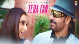 Tera Fan Lyrics Babbu Maan