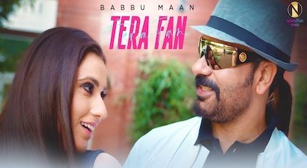 Tera Fan Lyrics Babbu Maan