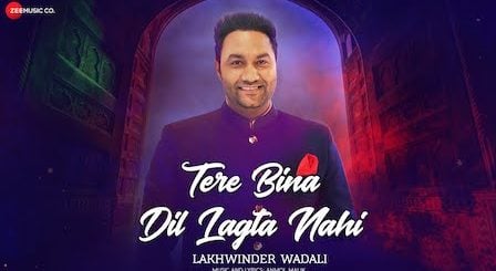 Tere Bina Dil Lagta Nahi Lyrics Lakhwinder Wadali