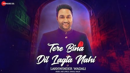 Tere Bina Dil Lagta Nahi Lyrics Lakhwinder Wadali