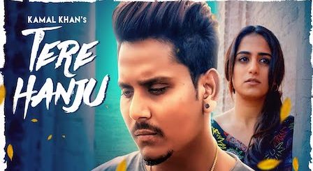 Tere Hanju Lyrics Kamal Khan