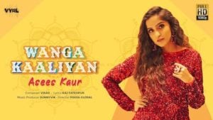 Wanga Kaaliyan Lyrics by Asees Kaur