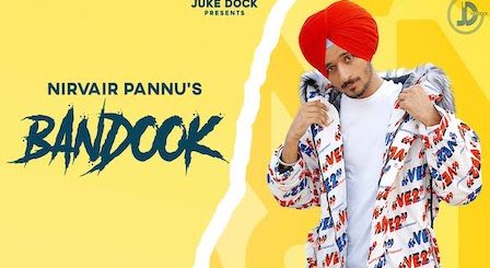 Bandook Lyrics by Nirvair Pannu