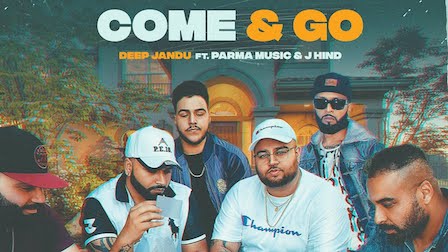 Come & Go Lyrics Deep Jandu