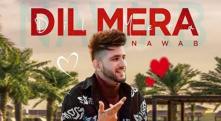 Dil Mera Lyrics Nawab