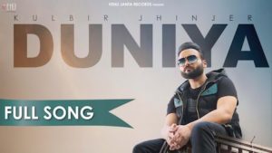 Duniya Lyrics by Kulbir Jhinjer