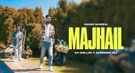 Majhail Lyrics Ap Dhillon x Gurinder Gill