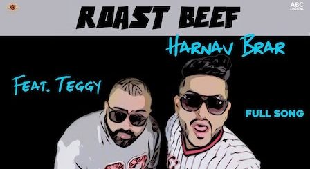 Roast Beef Lyrics Harnav Brar x Teggy