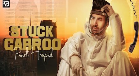 Stuck Gabroo Lyrics - Preet Harpal