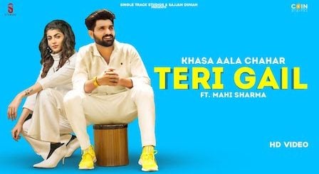 Teri Gail Lyrics by Khasa Aala Chahar