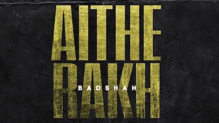 Aithe Rakh Lyrics Badshah | Sikander Kahlon