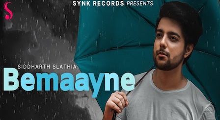 Bemaayne Lyrics Siddharth Slathia