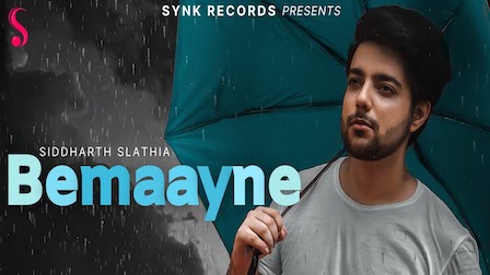 Bemaayne Lyrics Siddharth Slathia