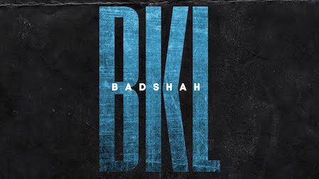 BKL Lyrics Badshah