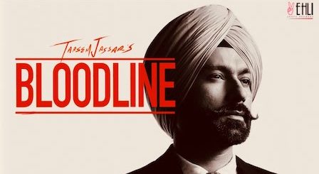 Bloodline Lyrics Tarsem Jassar