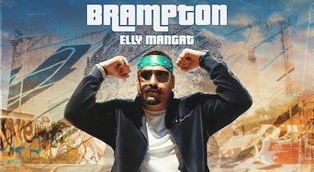 Brampton Lyrics Elly Mangat