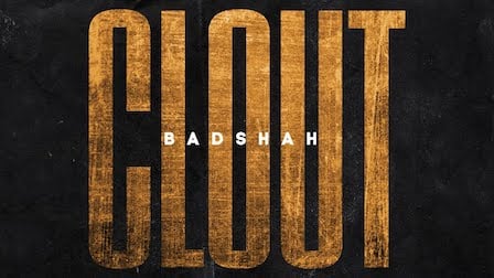 Clout Lyrics Badshah