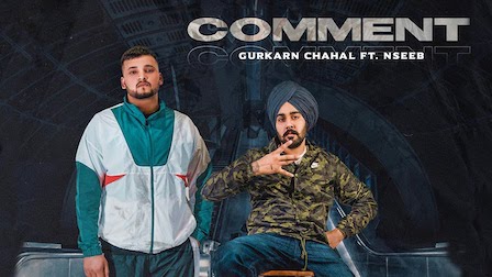 Comment Lyrics by Gurkarn Chahal ft. NseeB