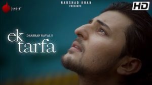 Ek Tarfa Lyrics Darshan Raval