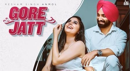 Gore Jatt Lyrics Resham Singh Anmol