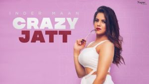 Crazy Jatt Lyrics Inder Maan