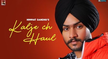 Kaalje Ch Haul Lyrics Himmat Sandhu