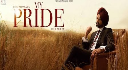 My Pride Lyrics Tarsem Jassar