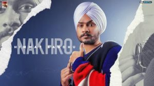 Nakhro Lyrics Himmat Sandhu