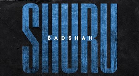 Shuru Lyrics Badshah