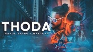 Thoda Lyrics Rahul Sathu x Raftaar