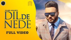 Dil De Nede Lyrics Kulbir Jhinjer