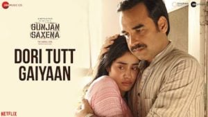 Dori Tutt Gaiyaan Lyrics Gunjan Saxena