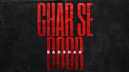 Ghar Se Door Lyrics Badshah