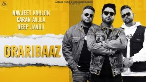 Graribaaz Lyrics Karan Aujla | Navjeet Kahlon