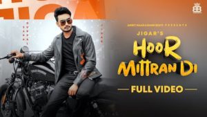 Hoor Mittra Di Lyrics Jigar | Amrit Maan