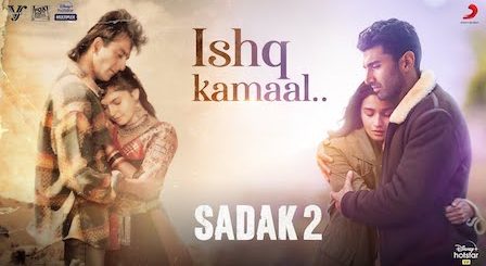 Ishq Kamaal Lyrics Sadak 2 | Javed Ali