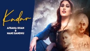 Kadar Lyrics Mani Sandhu x Afsana Khan